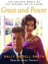 Grace and Power (MP3): The Private World of the Kennedy White House